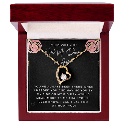 Mom, Will You Walk Me Down the Aisle? Give Me Away Proposal, Mother of the Bride Gift, I Can't Say I Do Without You From Daughter 0425f