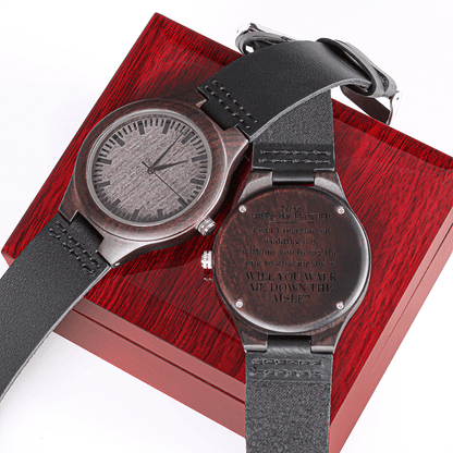 Brother, Walk Me Down the Aisle? Wooden Engraved Watch