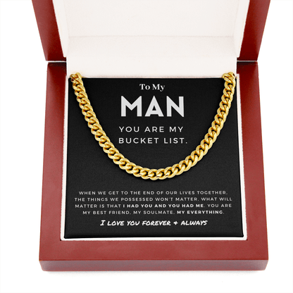 My Man - Better Person - Cuban Link Chain | For Husband, For Boyfriend, For Fiancé, You Are My Bucket List, Anniversary Gift, Valentine's Day for Him 0128g