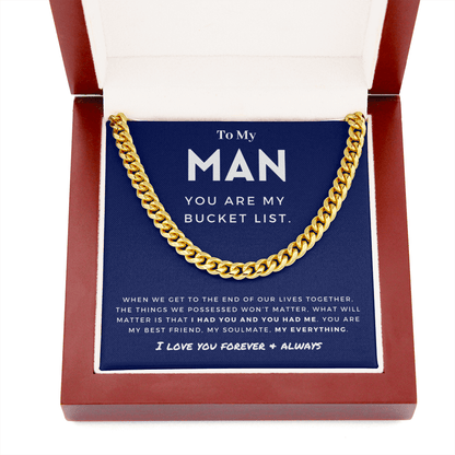 My Man - You Are My Bucket List - Cuban Link Chain | For Husband, For Boyfriend, For Fiancé, Anniversary Gift, Valentine's Day for Him 0128h