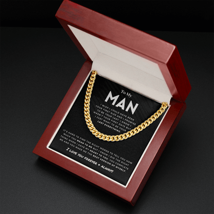 Romantic Gift for Him - My Man - Last Everything - Cuban Link Chain