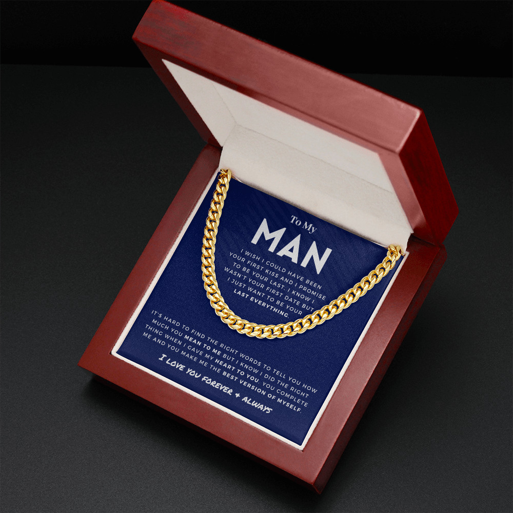 My Man - Last Everything - Cuban Link Chain | Gift for Husband, Gift for Boyfriend, Romantic and Heartfelt Gift for Him, Anniversary 0803
