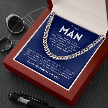 My Man - Last Everything - Cuban Link Chain | Gift for Husband, Gift for Boyfriend, Romantic and Heartfelt Gift for Him, Anniversary 0803