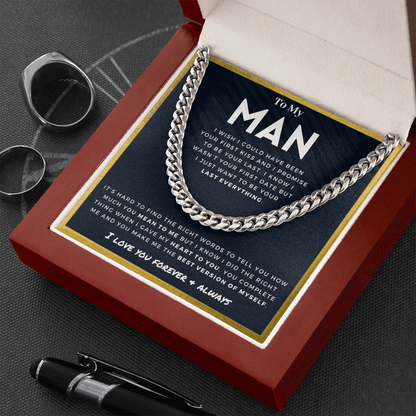 My Man - Last Everything - Cuban Link Chain | Gift for Husband, Gift for Boyfriend, Romantic and Heartfelt Gift for Him, Anniversary 0802