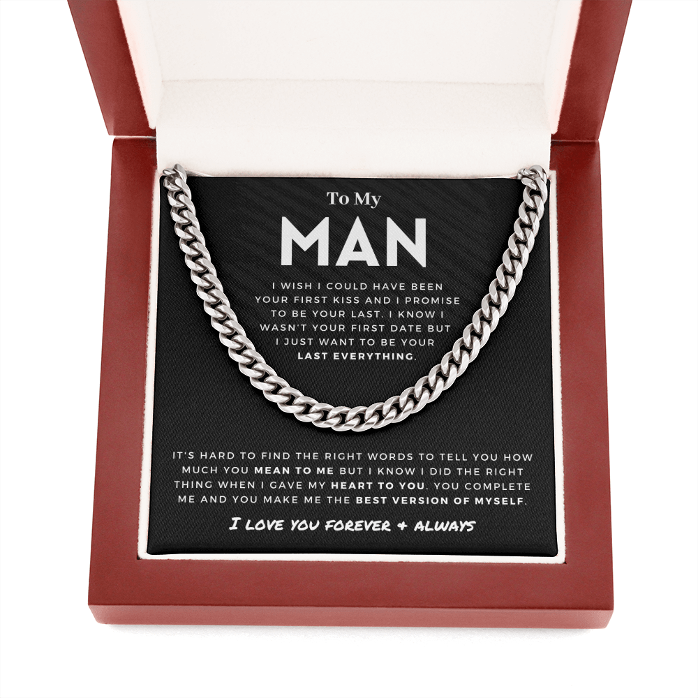 Romantic Gift for Him - My Man - Last Everything - Cuban Link Chain