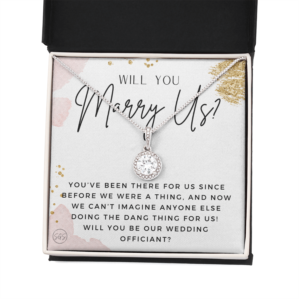 Wedding Officiant Proposal Gift | Will You Marry Us? Will You Be Our Officiant? For Friends, Best Friend Bestie Necklace Bridal Party 0817gE