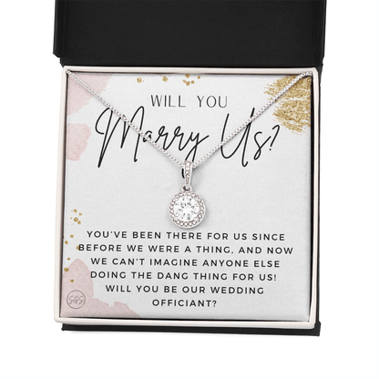 Wedding Officiant Proposal Gift | Will You Marry Us? Will You Be Our Officiant? For Friends, Best Friend Bestie Necklace Bridal Party 0817gE