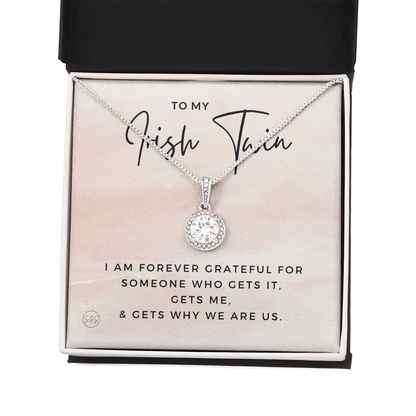 To My Irish Twin | My Sister Gets Me, Sisters Gift, Almost Twins, Best Friend Necklace, Gift From Sister, Grateful, Cute, Jewelry 0628He