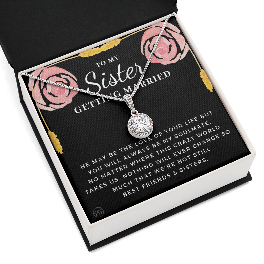 My Sister Getting Married Gift | For the Bride, Engagement, Bridal Shower Present, From Sister of the Bride, Wedding Present for Sister 34cE