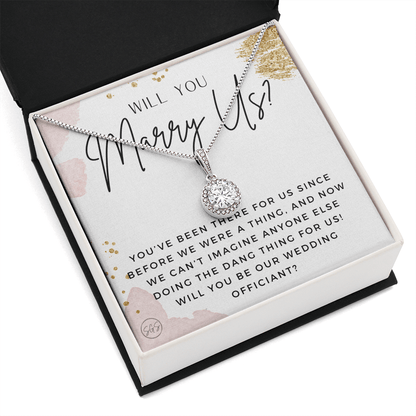 Wedding Officiant Proposal Gift | Will You Marry Us? Will You Be Our Officiant? For Friends, Best Friend Bestie Necklace Bridal Party 0817gE