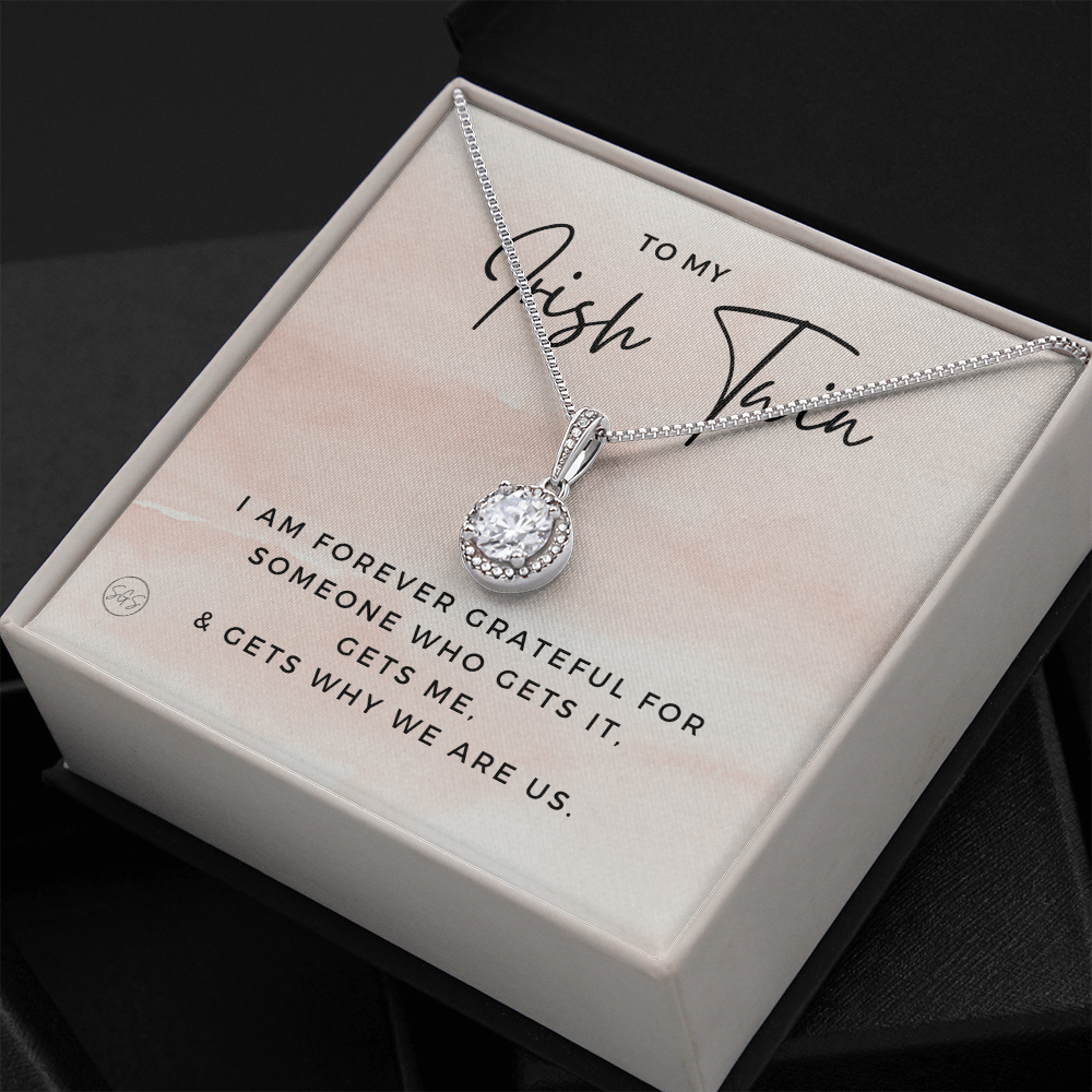 To My Irish Twin | My Sister Gets Me, Sisters Gift, Almost Twins, Best Friend Necklace, Gift From Sister, Grateful, Cute, Jewelry 0628He