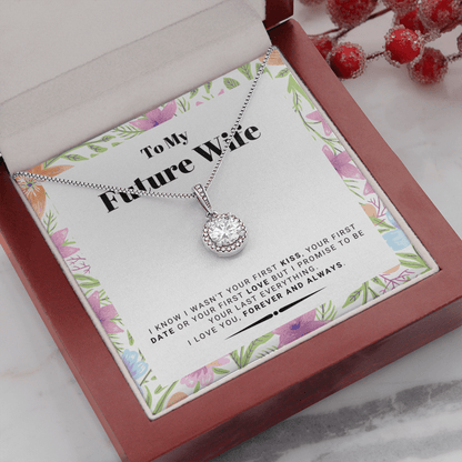 Future Wife - My Last My Everything - Forever Love |, Romantic Gift for Fiancé, Anniversary Fiancee, I May Not Have Been Your First Kiss 02E