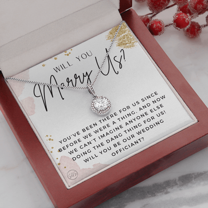 Wedding Officiant Proposal Gift | Will You Marry Us? Will You Be Our Officiant? For Friends, Best Friend Bestie Necklace Bridal Party 0817gE