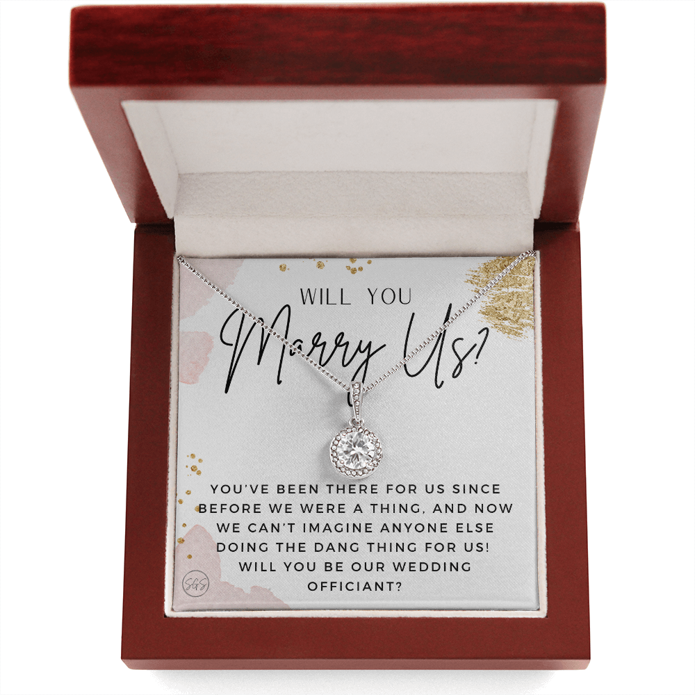 Wedding Officiant Proposal Gift | Will You Marry Us? Will You Be Our Officiant? For Friends, Best Friend Bestie Necklace Bridal Party 0817gE
