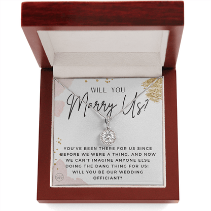 Wedding Officiant Proposal Gift | Will You Marry Us? Will You Be Our Officiant? For Friends, Best Friend Bestie Necklace Bridal Party 0817gE