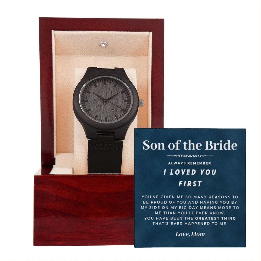 Son of the Bride Gift | Wooden Watch for Him, I Loved You First, Thank You Gift From Mom, Wedding Gift for Son of the Bride