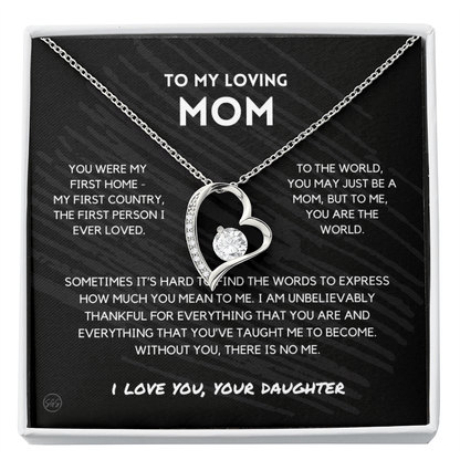 Mom - Forever Love Necklace From Daughter | Gift for Mother's Day, Gift for Mom From Daughter, You Were My First Country 1F