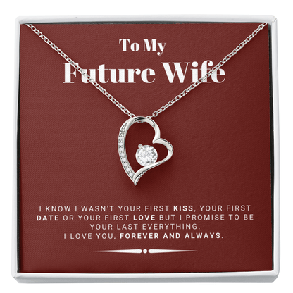 Future Wife - My Last My Everything - Forever Love |, Romantic Gift for Fiancé, Anniversary Fiancee, I May Not Have Been Your First Kiss, 05