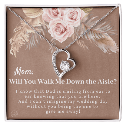 Mom, Will You Walk Me Down the Aisle? Give Me Away Proposal, Mother of the Bride Gift, I Can't Say I Do Without You From Daughter 0425d