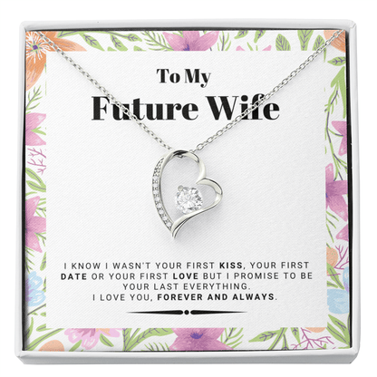 Future Wife - My Last My Everything - Forever Love |, Romantic Gift for Fiancé, Anniversary Fiancee, I May Not Have Been Your First Kiss, 02