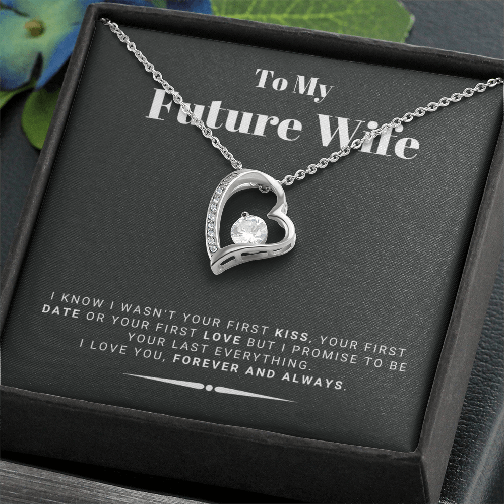 Future Wife - My Last My Everything - Forever Love |, Romantic Gift for Fiancé, Anniversary Fiancee, I May Not Have Been Your First Kiss, 03