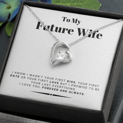 Future Wife - My Last My Everything - Forever Love |, Romantic Gift for Fiancé, Anniversary Fiancee, I May Not Have Been Your First Kiss