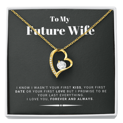 Future Wife - My Last My Everything - Forever Love |, Romantic Gift for Fiancé, Anniversary Fiancee, I May Not Have Been Your First Kiss, 03