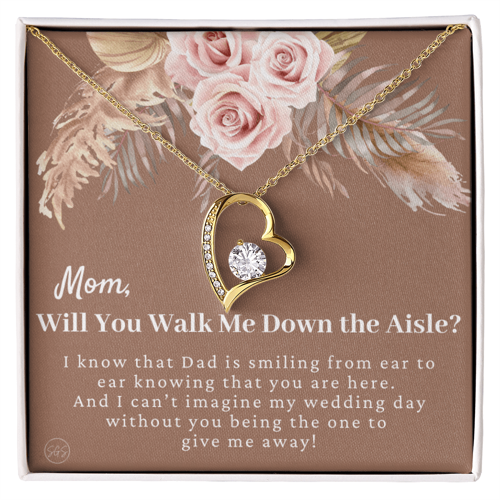 Mom, Will You Walk Me Down the Aisle? Give Me Away Proposal, Mother of the Bride Gift, I Can't Say I Do Without You From Daughter 0425d