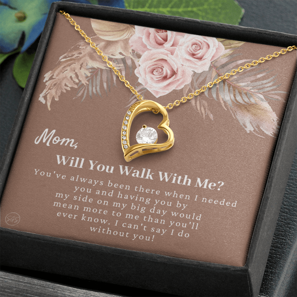Mom, Will You Walk Me Down the Aisle? Give Me Away Proposal, Mother of the Bride Gift, I Can't Say I Do Without You From Daughter 0425e