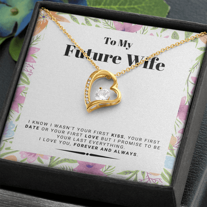 Future Wife - My Last My Everything - Forever Love |, Romantic Gift for Fiancé, Anniversary Fiancee, I May Not Have Been Your First Kiss, 02