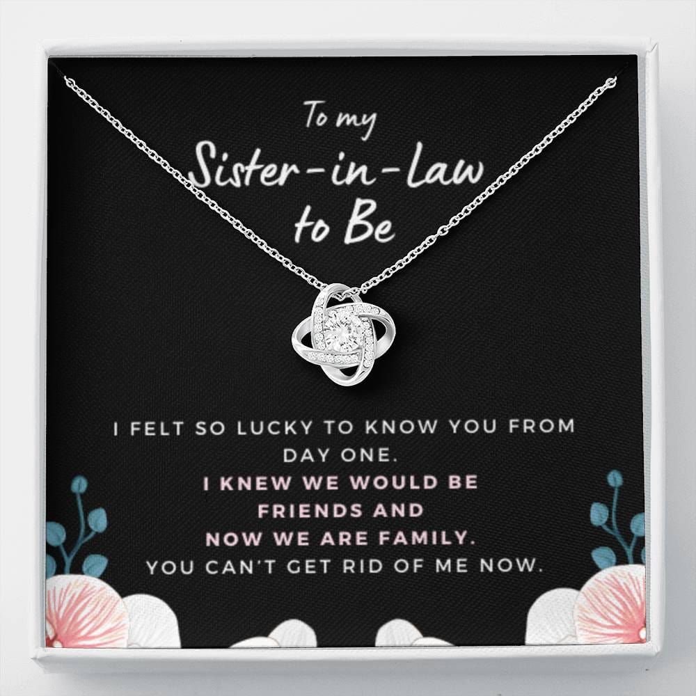 SisterInLawCantGetRidOfMe3 Necklace Love Knot