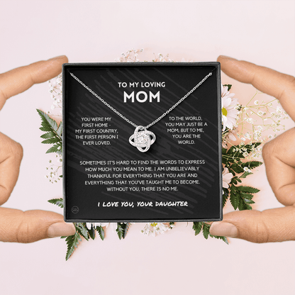Mom - You're The World - Love Knot Necklace | Gift for Mother's Day From Daughter, Gift for Mom, You Were My First Country, My First Home 1K