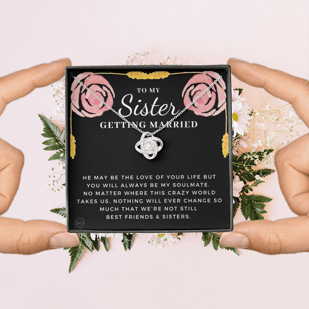 My Sister Getting Married Gift | For the Bride, Engagement, Bridal Shower Present, From Sister of the Bride, Wedding Present for Sister 34c
