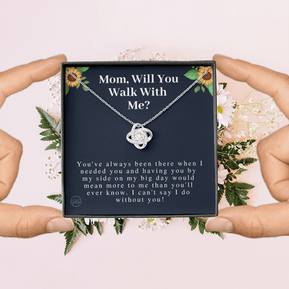 Mom, Will You Walk Me Down the Aisle? Give Me Away Proposal, Mother of the Bride Gift, I Can't Say I Do Without You From Daughter 0316j