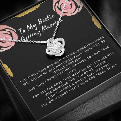 Gift for Bestie Getting Married | Necklace, BFF Wedding, Bridal Shower Gift for Bride, From Best Friend, Soulmate, Best Friends Quote, Sister Getting Married, Love Knot Rose C