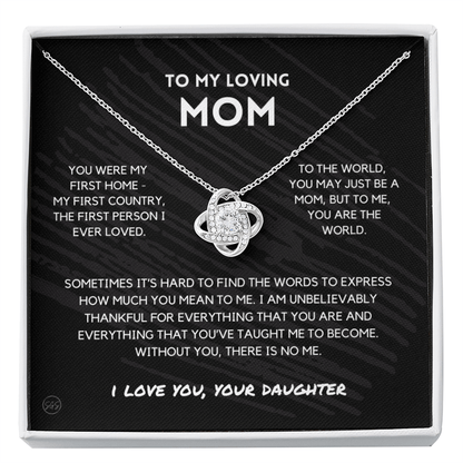 Mom - You're The World - Love Knot Necklace | Gift for Mother's Day From Daughter, Gift for Mom, You Were My First Country, My First Home 1K