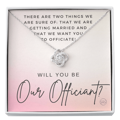 Wedding Officiant Proposal Gift | Will You Marry Us? Will You Be Our Officiant? For Friends, Best Friend Bestie Necklace Bridal Party 0131oK