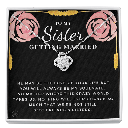 My Sister Getting Married Gift | For the Bride, Engagement, Bridal Shower Present, From Sister of the Bride, Wedding Present for Sister 34c