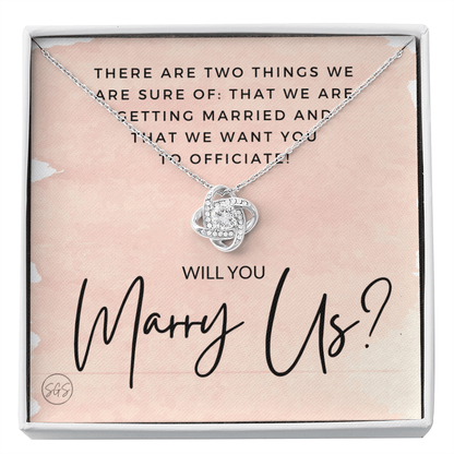 Wedding Officiant Proposal Gift | Will You Marry Us? Will You Be Our Officiant? For Friends, Best Friend Bestie Necklace Bridal Party 0131sK