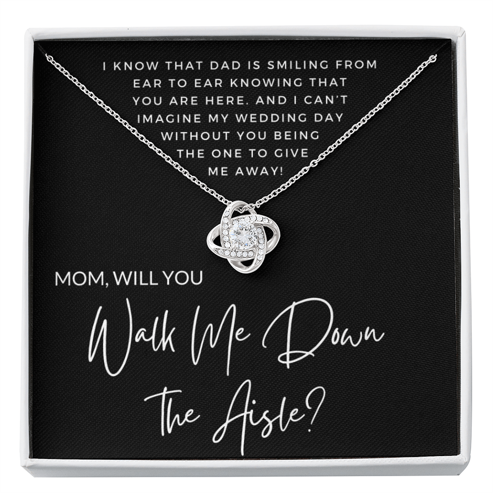 Mom, Will You Walk Me Down the Aisle? Give Me Away Proposal, Mother of the Bride Gift, I Can't Say I Do Without You From Daughter 0316c