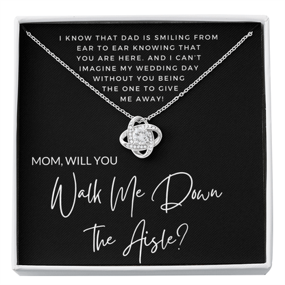 Mom, Will You Walk Me Down the Aisle? Give Me Away Proposal, Mother of the Bride Gift, I Can't Say I Do Without You From Daughter 0316c