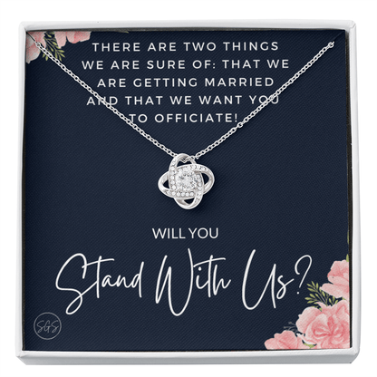 Wedding Officiant Proposal Gift | Will You Marry Us? Will You Be Our Officiant? For Friends, Best Friend Bestie Necklace Bridal Party 0131wK