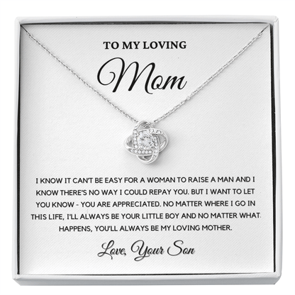 To My Loving Mom - Love Knot Necklace | Gift for Mother's Day From Son, I'll Always Be Your Little Boy, You'll Always Be My Loving Mother 4K