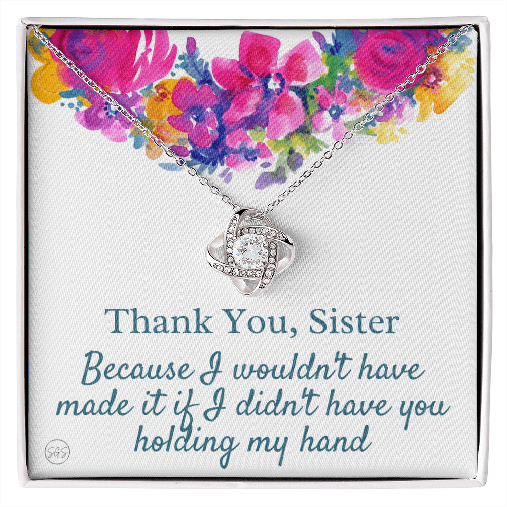 Sister From Sister Gift | Thank You, Sister, I Wouldn't Have Made It If I Didn't Have You Holding My Hand, Birthday, Wedding Gift, Older Sis