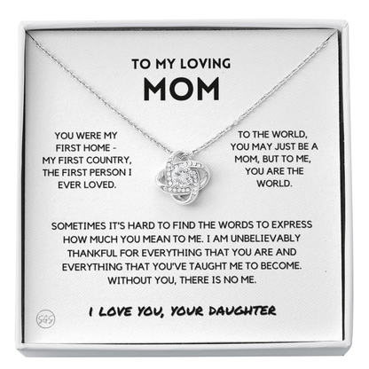 Mom - You're The World - Love Knot Necklace | Gift for Mother's Day From Daughter, Gift for Mom, You Were My First Country, My First Home 2K