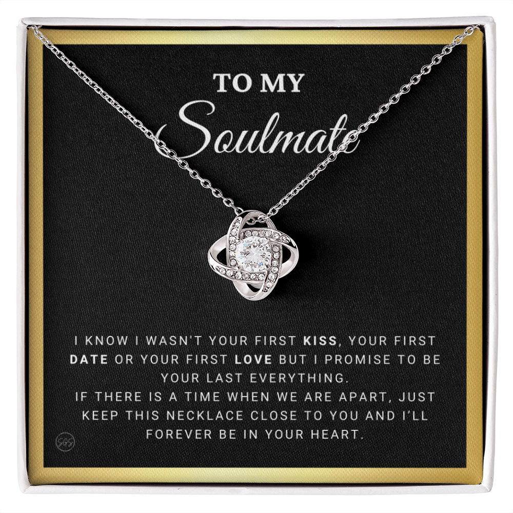 To My Soulmate | Be Your Last - Gift for Wife, for Girlfriend, Fiance, Future Wife, Anniversary Necklace for Her, Romantic Jewelry 0504dK