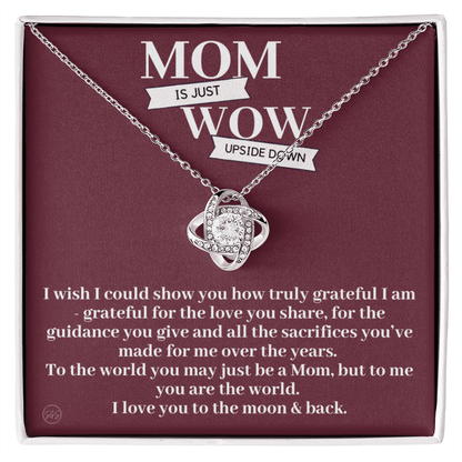 Gift for Mom | Mother's Day Gift, To My Loving Mom From Daughter, From Son, Love You to the Moon and Back, Love Knot Necklace 0422bK