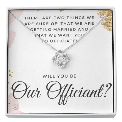 Wedding Officiant Proposal Gift | Will You Marry Us? Will You Be Our Officiant? For Friends, Best Friend Bestie Necklace Bridal Party 0131mK