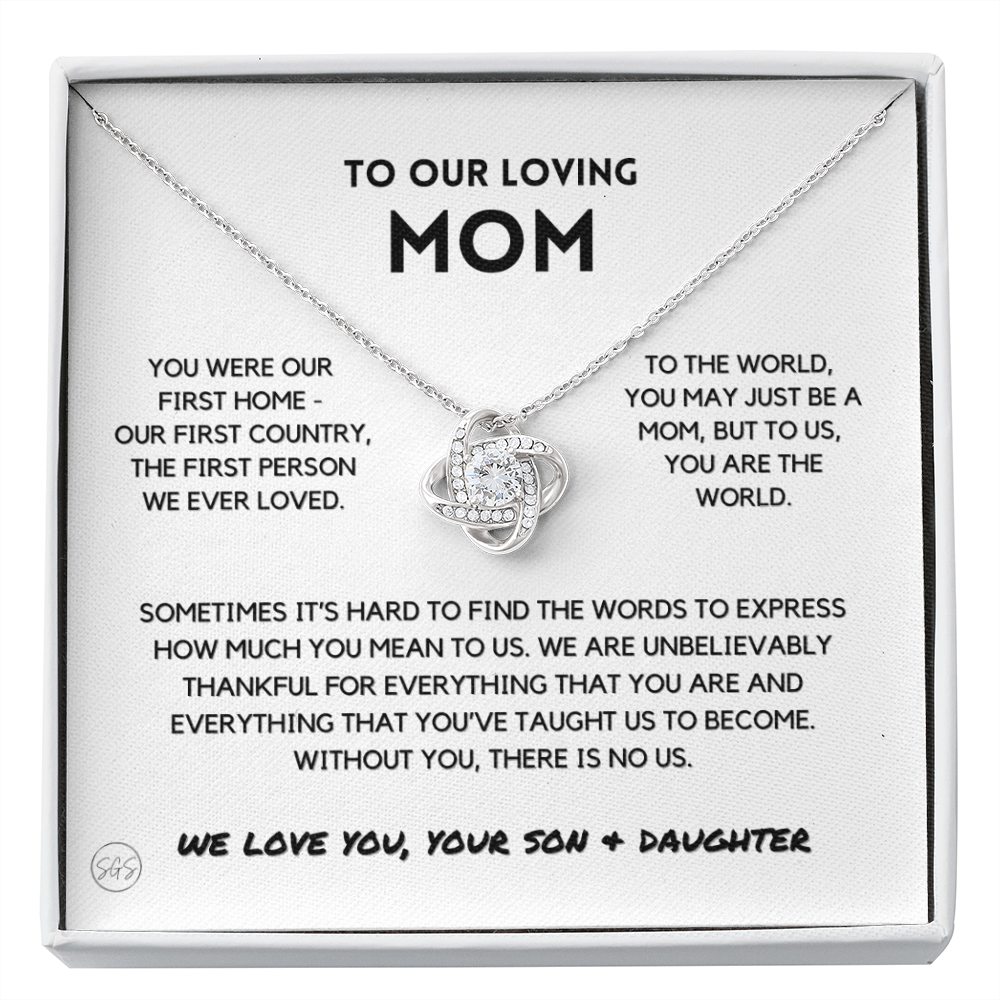 To Our Mom - You're The World - Love Knot Necklace From Son And Daughter | Gift for Mother's Day, Gift for Mom, You Were My First Country 2K