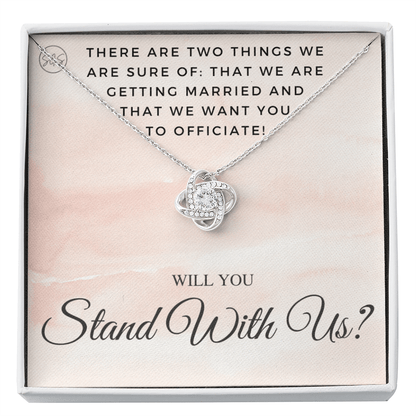 Wedding Officiant Proposal Gift | Will You Marry Us? Will You Be Our Officiant? For Friends, Best Friend Bestie Necklace Bridal Party 0131tK